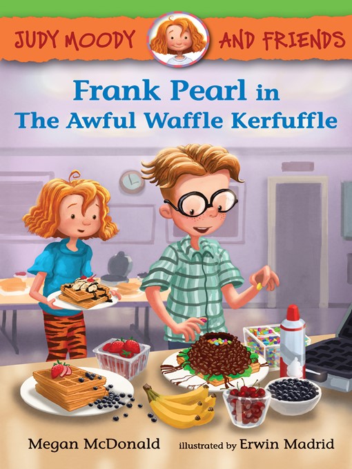 Title details for Frank Pearl in the Awful Waffle Kerfuffle by Megan McDonald - Available